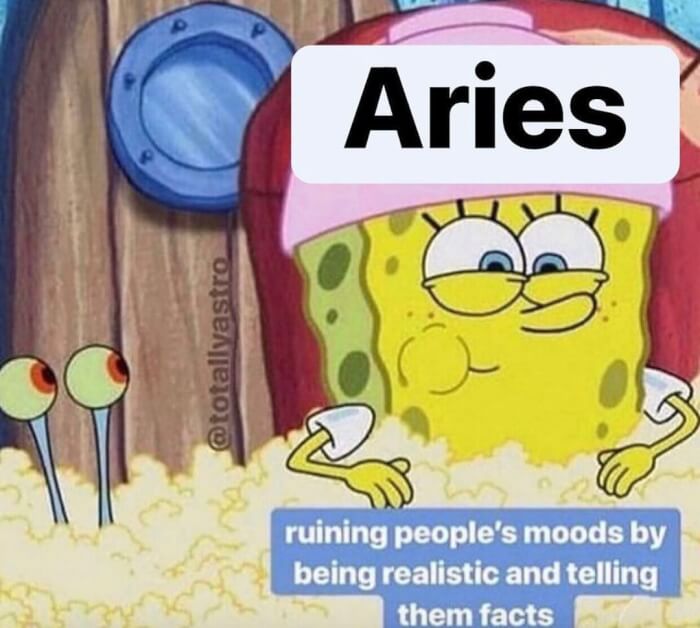 Learn More About Zodiac Signs Personalities Through 15 Funny Spongebob Memes02 -Learn More About Zodiac Signs' Personalities Through 15 Funny Spongebob Memes