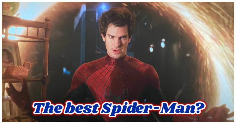 Andrew Garfield Is Undoubtedly The Best Spider-Man In No Way Home