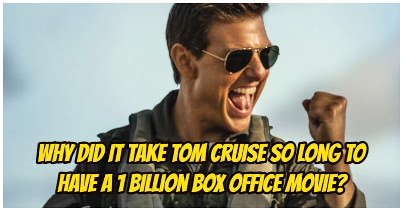 5180 -The Reason That Tom Cruise Had To Wait So Long For His First Billion-Dollar Mark
