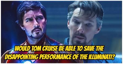 5185 -Would Tom Cruise Be Able To Save The Dissatisfying Performance Of The Illuminati In Doctor Strange 2?