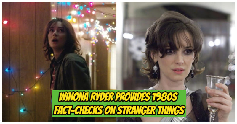 Winona Ryder Provides 1980S Fact-Checks On Stranger Things, Altering The Scripts If Needed