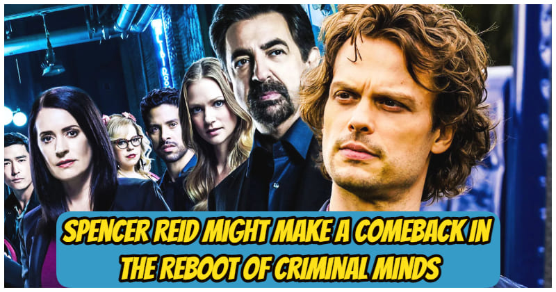 Spencer Reid Might Make A Comeback In The Reboot Of Criminal Minds