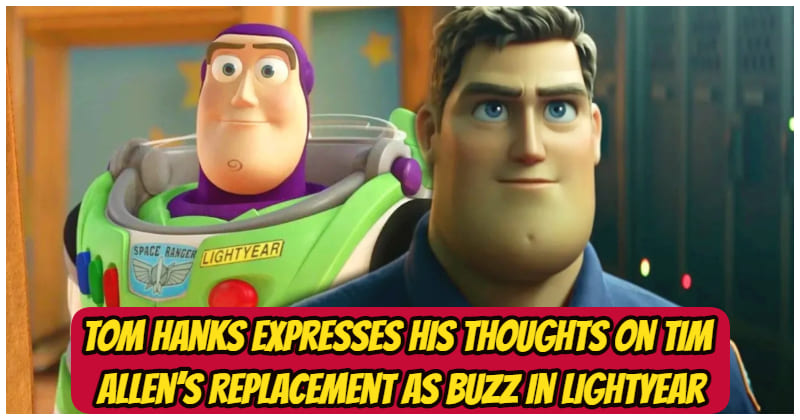 5359 -Tom Hanks Expresses His Thoughts On Tim Allen’s Replacement As Buzz In Lightyear