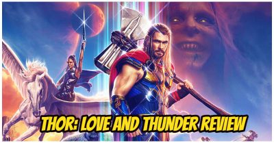 5463 -Review ‘Thor: Love And Thunder’: A Brand New Yet Familiar God Of Thunder Story, Full Of Comedy, Heart And Heartache