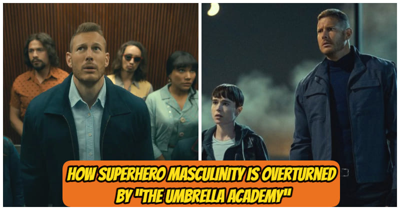 5538 -How Superhero Masculinity Is Overturned By “The Umbrella Academy”