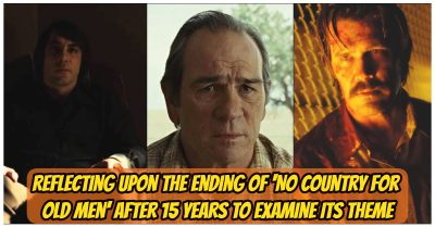5854 -Reflecting Upon The Ending Of ‘No Country For Old Men’ After 15 Years To Examine Its Theme