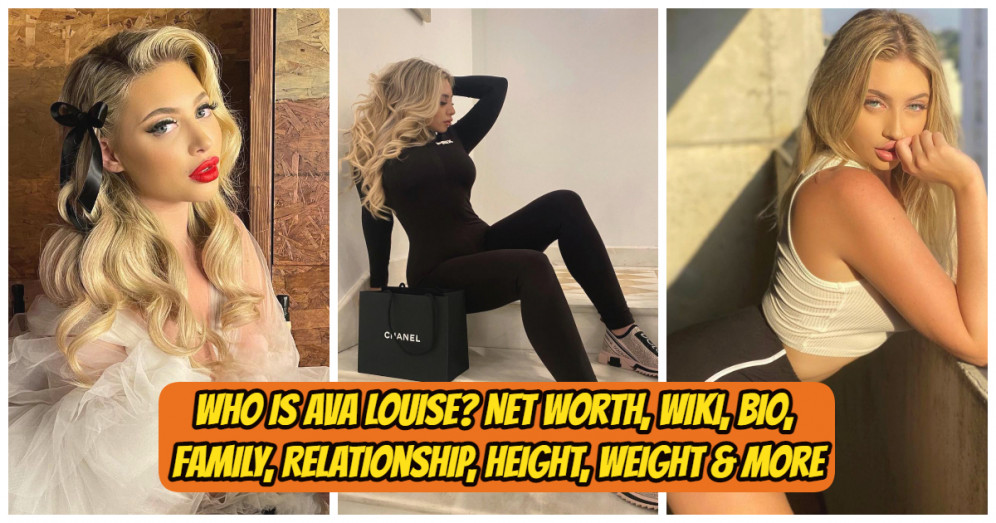 Who Is Ava Louise? Net Worth, Wiki, Bio, Family, Relationship, Height