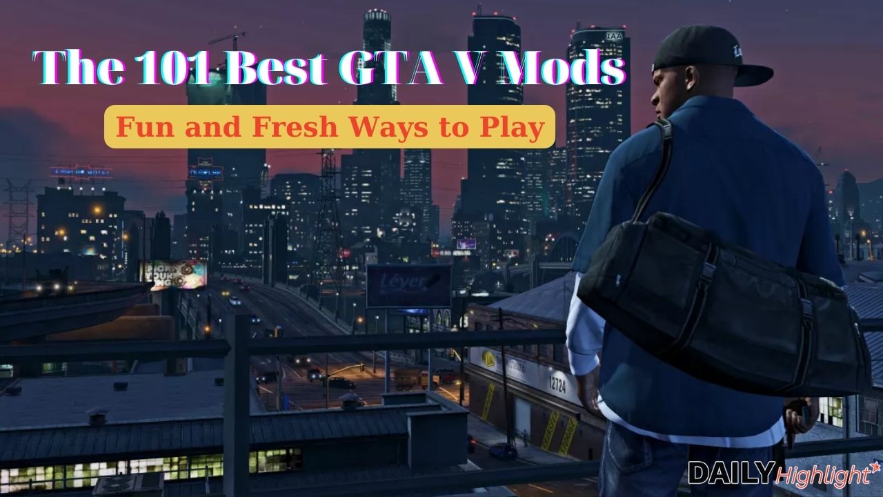 101 Of The Best Gta V Mods -101 Of The Best Gta V Mods To Make Gameplay Even More Fun