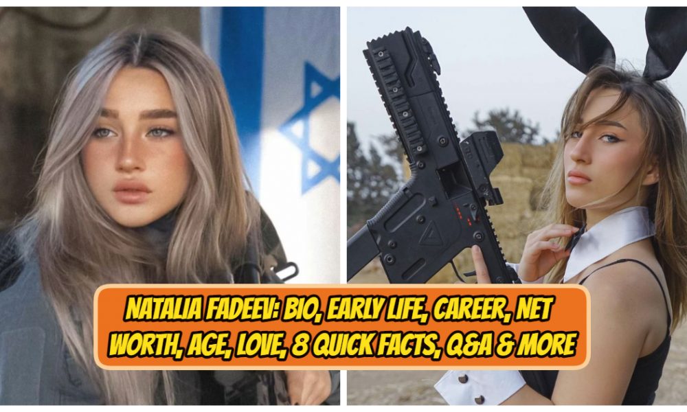 Natalia Fadeev: Bio, Early Life, Career, Net Worth, Age, Love, 4 Quick
