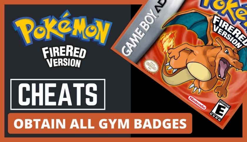 Pokemon Fire Red Cheats All Gym Badges -The Best Pokemon Fire Red Cheats (Gameshark Codes): The Complete Collection