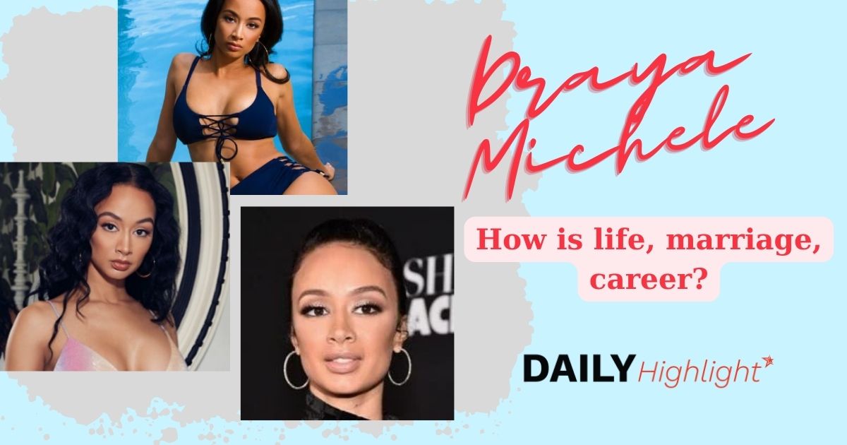 Draya Michele -Who Is Draya Michele? Net Worth, Kids, Husband, Career And More