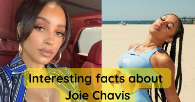 Interesting Facts About Joie Chavis -Who Is Joie Chavis? Net Worth, Life, Quick Facts, And More