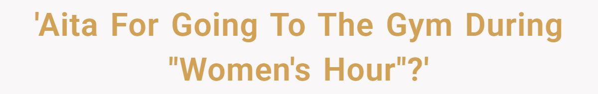 Man Goes To Gym During “Women’s Hour” At His Apartment—Gets Confronted And Told To Leave Generated by Aubtu.biz