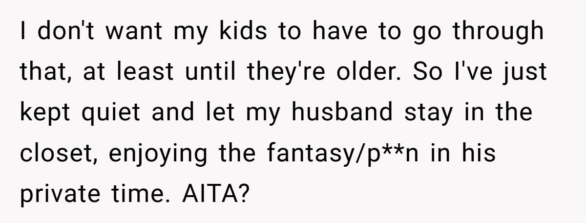 Mom Of Three Asks If She’s Wrong For Hiding That She Knows Her Husband Is Gay Generated by Aubtu.biz