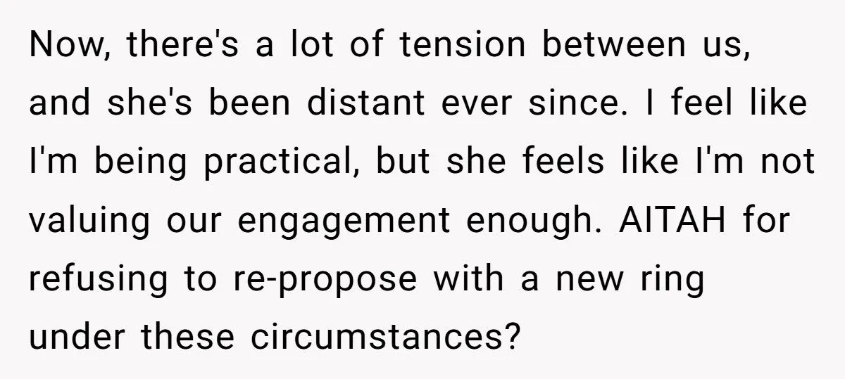 Fiancé Refuses To Re-Propose After She Lost The Engagement Ring, Is He Being Reasonable?