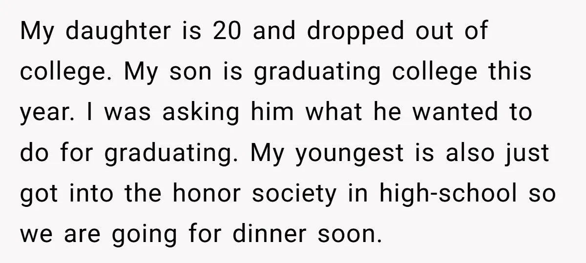 Daughter Wants A Celebration Dinner, But Mom Refuses Because Daughter Has Nothing To Celebrate