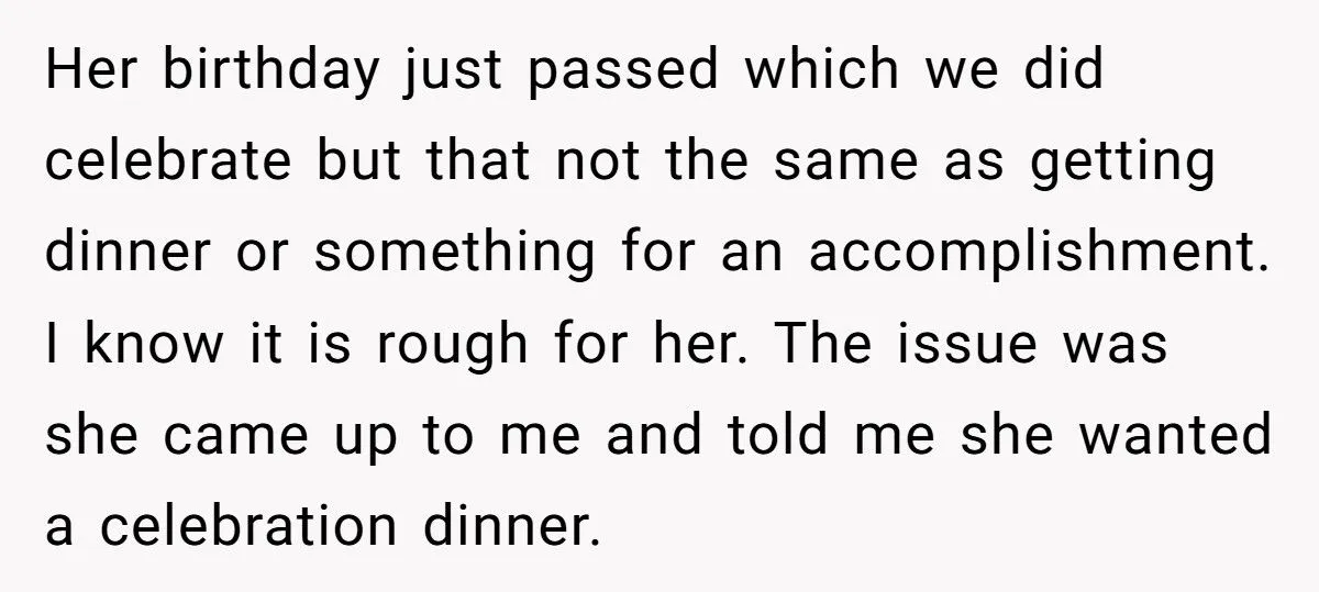 Daughter Wants A Celebration Dinner, But Mom Refuses Because Daughter Has Nothing To Celebrate
