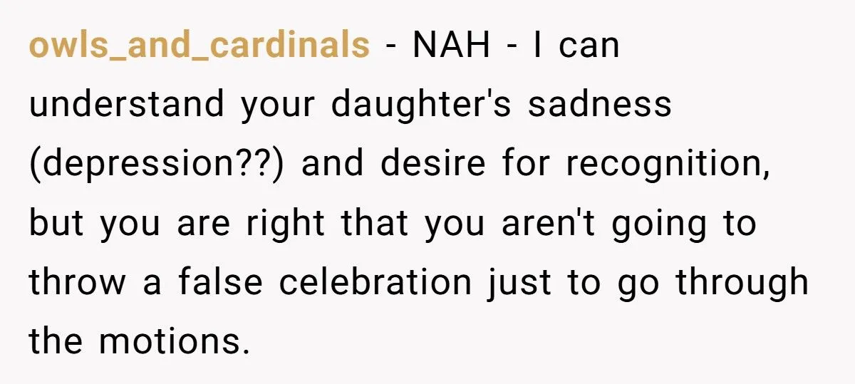 Daughter Wants A Celebration Dinner, But Mom Refuses Because Daughter Has Nothing To Celebrate