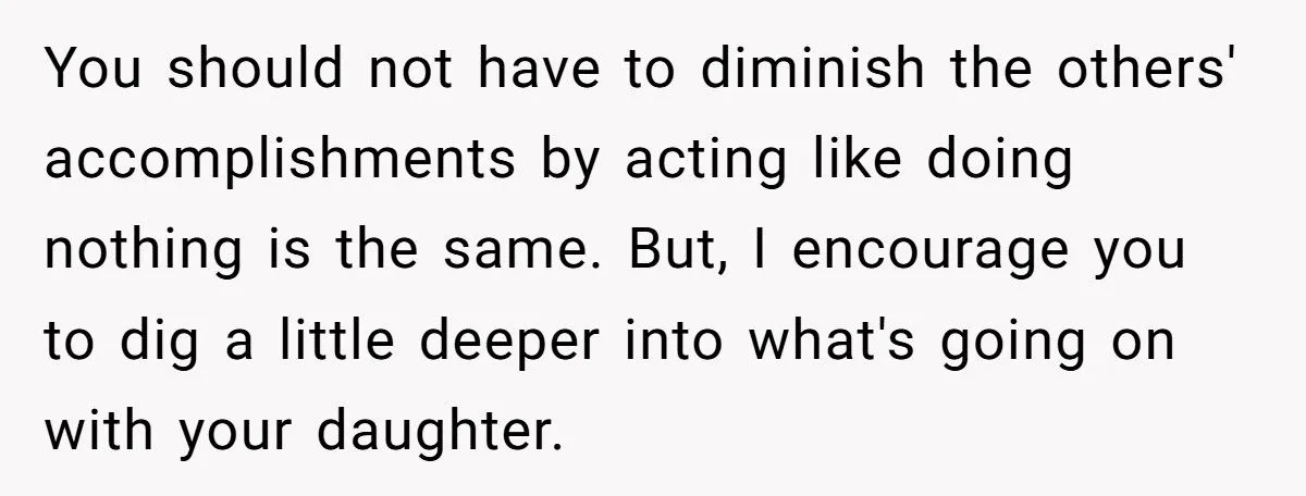 Daughter Wants A Celebration Dinner, But Mom Refuses Because Daughter Has Nothing To Celebrate