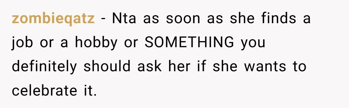 Daughter Wants A Celebration Dinner, But Mom Refuses Because Daughter Has Nothing To Celebrate