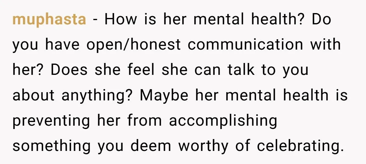 Daughter Wants A Celebration Dinner, But Mom Refuses Because Daughter Has Nothing To Celebrate