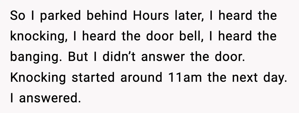 Neighbor Keeps Parking In His Driveway, So He Blocks Him In And Leaves Town