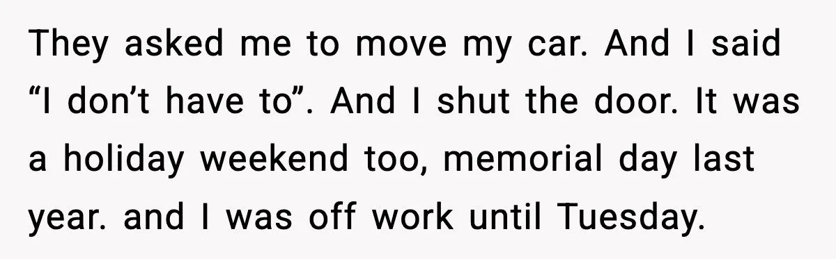 Neighbor Keeps Parking In His Driveway, So He Blocks Him In And Leaves Town