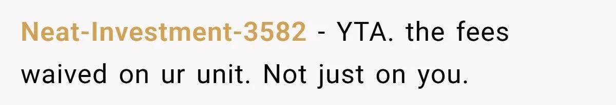 Husband Keeps HOA Fee Waiver for Himself - Wife Feels Betrayed