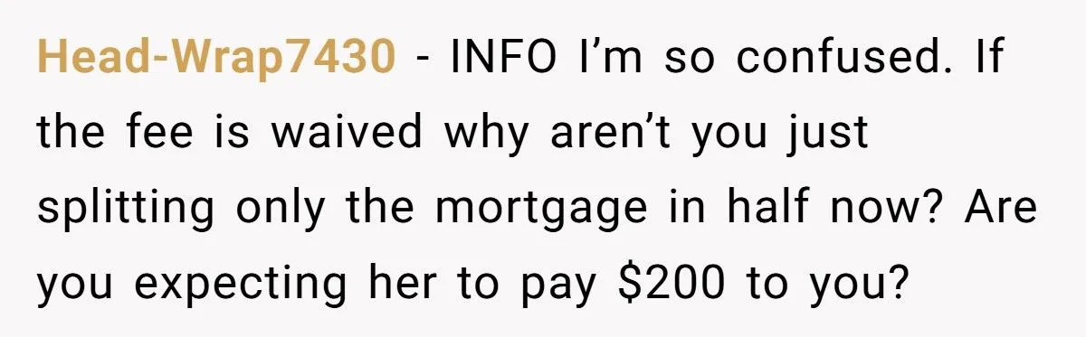 Husband Keeps HOA Fee Waiver for Himself - Wife Feels Betrayed