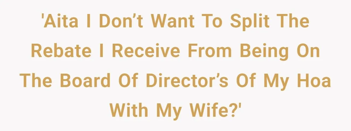 Husband Keeps HOA Fee Waiver for Himself - Wife Feels Betrayed