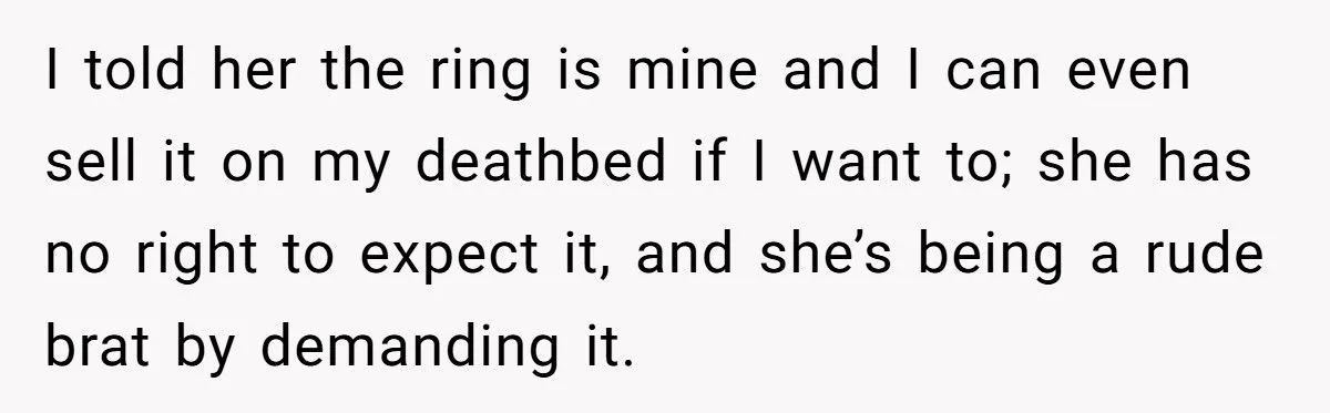 Heirloom Havoc: Was Refusing To Hand Over a Treasured Ring To Daughter-In-Law Justified Or Harsh?