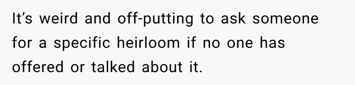 Heirloom Havoc: Was Refusing To Hand Over a Treasured Ring To Daughter-In-Law Justified Or Harsh?