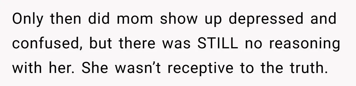 Her Daughter Chose to Live with Grandparents After Years of Neglect - Now She Wants Sympathy, but Her Sister Said No