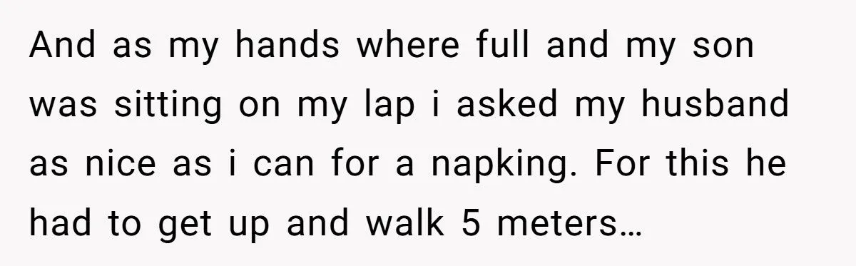 Her Husband Refused to Grab a Napkin While She Struggled With Their Baby - Now She’s Questioning Everything