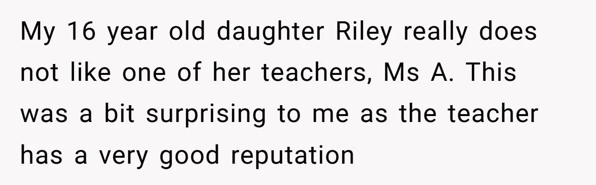 Mom Refuses to Buy Concert Tickets After Teen Daughter Bullies Teacher About Her Son’s Illnes