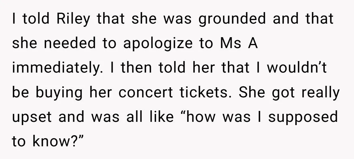 Mom Refuses to Buy Concert Tickets After Teen Daughter Bullies Teacher About Her Son’s Illnes