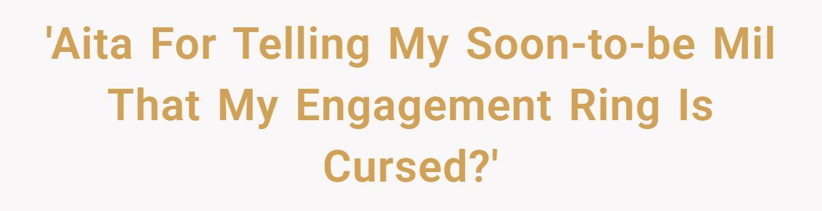 Woman Told Her Future MIL That Her Engagement Ring Was Cursed After She Stole It Generated by Aubtu.biz