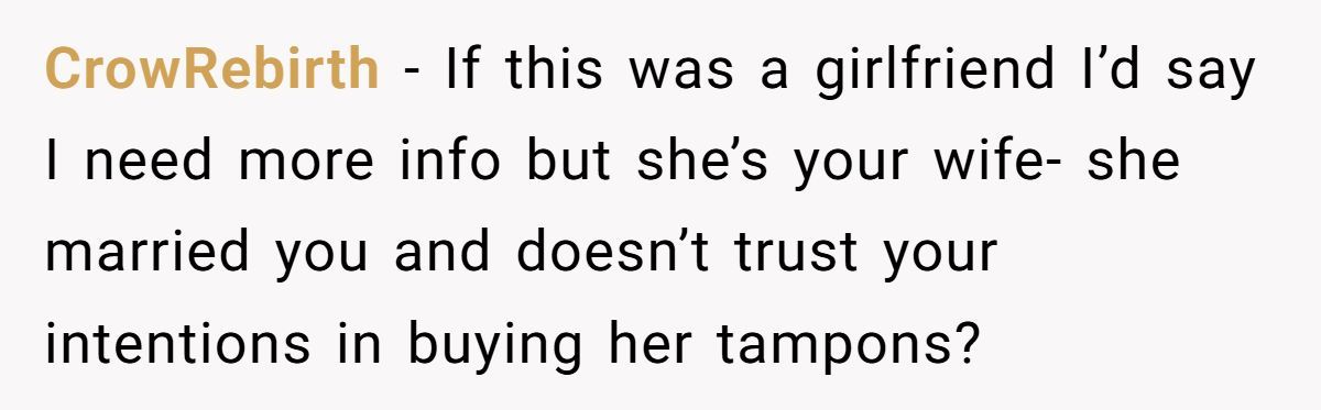 A Man Preemptively Bought Tampons for His Wife and Was Surprised When She Got Upset Generated by Aubtu.biz