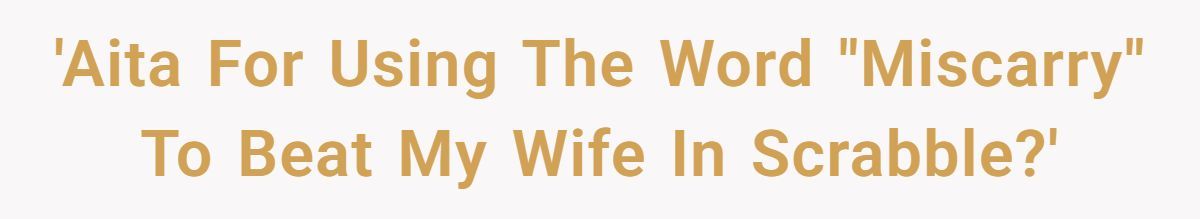 He Played “Miscarry” in Scrabble to Win Against His Wife—Right After Her Miscarriage, and Now She Won’t Speak to Him Generated by Aubtu.biz