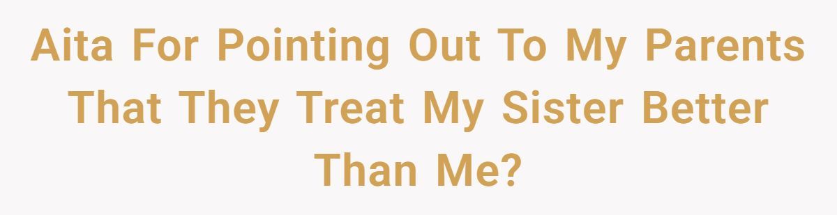 A Teen Questioned Why Her Sister Gets Better Treatment - Mom Says She's 'Causing Drama' Generated by Aubtu.biz