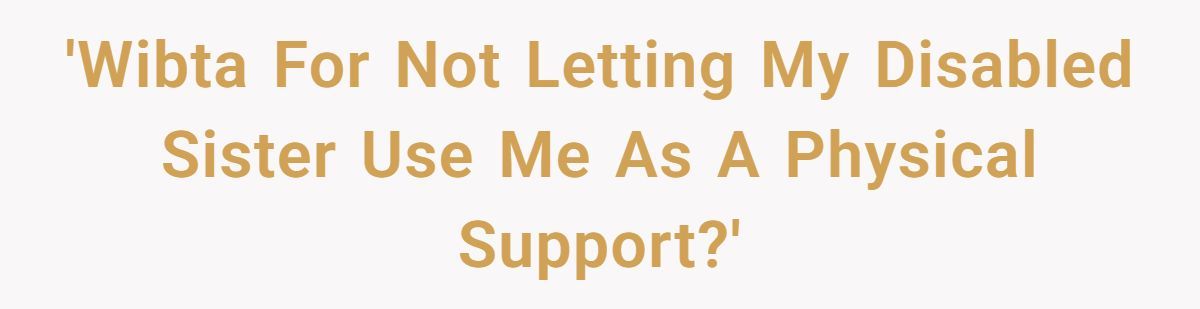 Family Drama Erupts as Girl Refuses to Be Her Disabled Sister’s Physical Safety Net Generated by Aubtu.biz