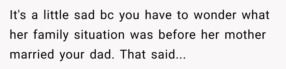 Stepsister Standoff: Was Excluding Dad’s Stepdaughter From Post-Graduation Living Plans Fair Or Cruel?