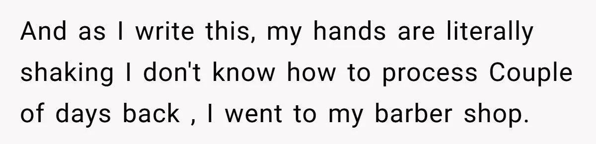 Two Years of Loyalty Gone in Ten Minutes - He Cheated on His Barber and Got Caught