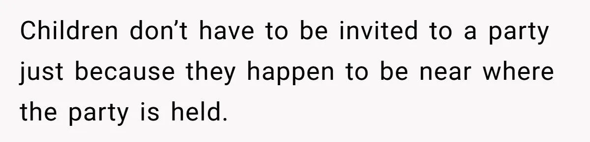 Toddler Party Snub: Was Excluding Neighbor’s 8-Year-Old A Smart Call Or A Social Faux Pas?