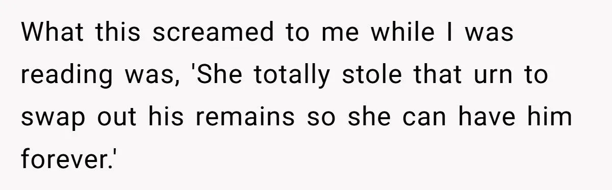 Ashes Stolen In Family Betrayal: Was Outrage Over MIL’s Theft Justified Or Overblown?