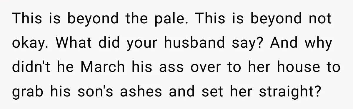 Ashes Stolen In Family Betrayal: Was Outrage Over MIL’s Theft Justified Or Overblown?