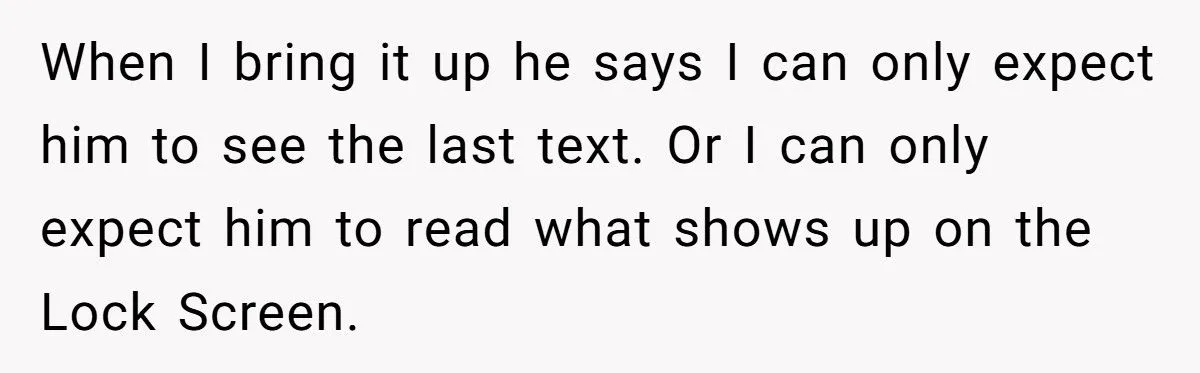 Woman Furious After Husband Insists He Only Has to Read the Last Text She Sends