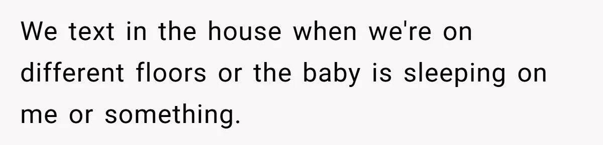 Woman Furious After Husband Insists He Only Has to Read the Last Text She Sends