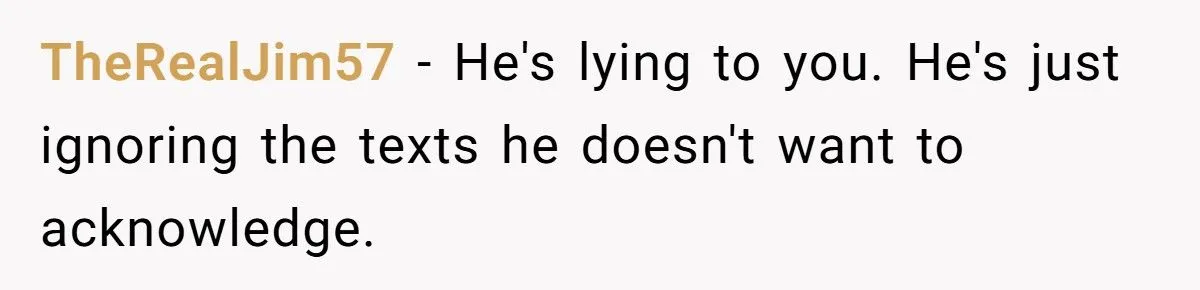 Woman Furious After Husband Insists He Only Has to Read the Last Text She Sends