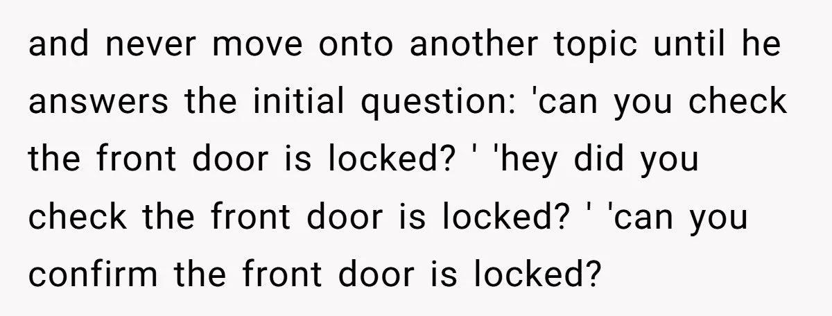 Woman Furious After Husband Insists He Only Has to Read the Last Text She Sends